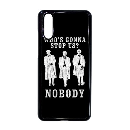 Nobody gonna stop us - peaky blinders Huawei P20 tok