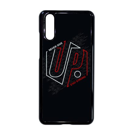 Never give up Stay Strong Motivacios Huawei P20 tok