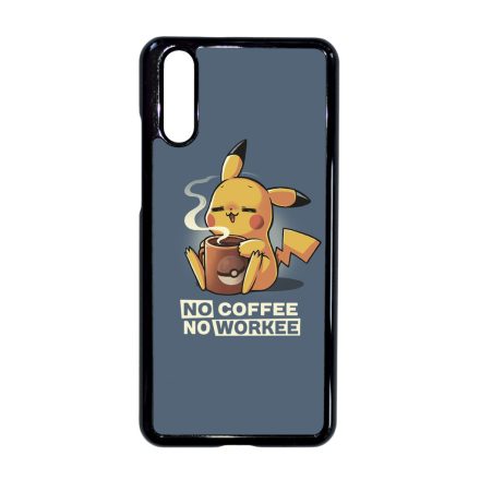 No coffee no workee Huawei P20 tok