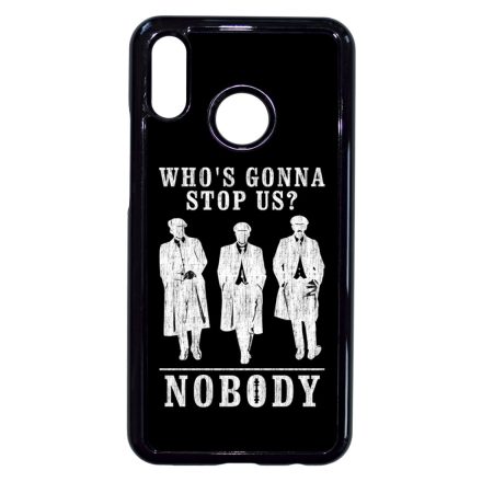 Nobody gonna stop us - peaky blinders Huawei P20 Lite tok