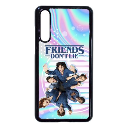 Friends dont lie - KIDS - Stranger Things Huawei P20 Pro tok