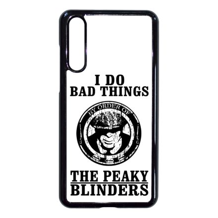 I do bad things peaky blinders Huawei P20 Pro tok