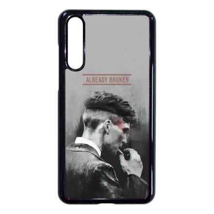 Already Broken - thomas shelby peaky blinders Huawei P20 Pro tok