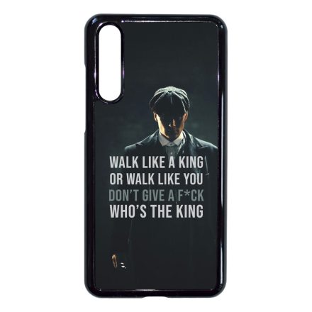 Tommy Shelby King idezet peaky blinders Huawei P20 Pro tok