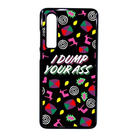 I dump your ass - Stranger Things Eleven Huawei P30 tok