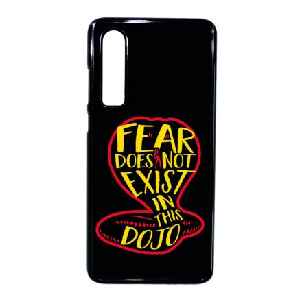 No Fear in Dojo - Cobra Kai Huawei P30 tok