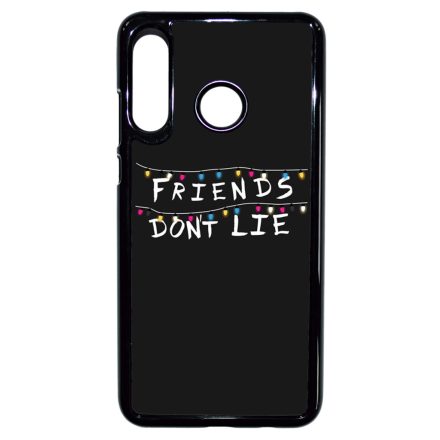 Friends dont lie - stranger things Huawei P30 Lite tok