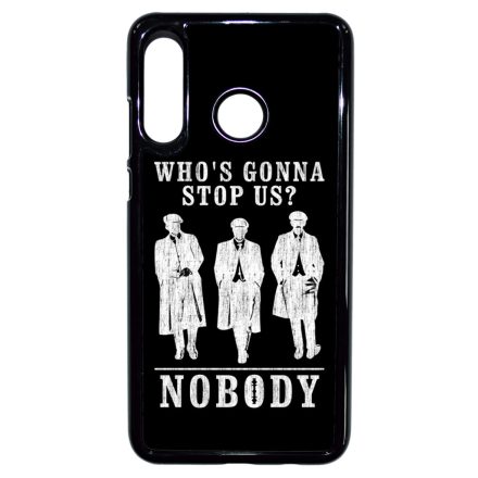 Nobody gonna stop us - peaky blinders Huawei P30 Lite tok