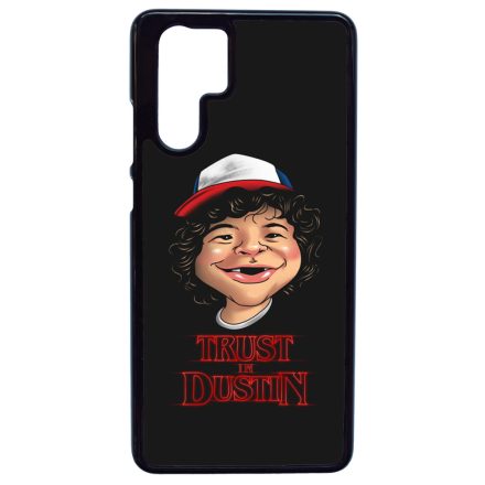 Trust in Dustin - Stranger things Huawei P30 Pro tok