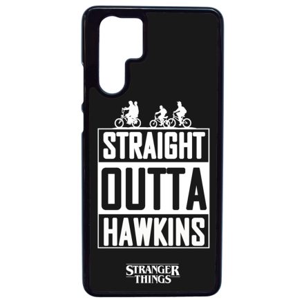 Straight Outta Hawkins - Stranger things Huawei P30 Pro tok
