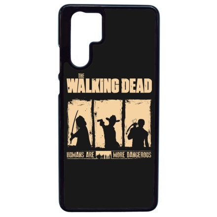 Az emberek veszélyesebbek - TWD the walking dead Huawei P30 Pro tok