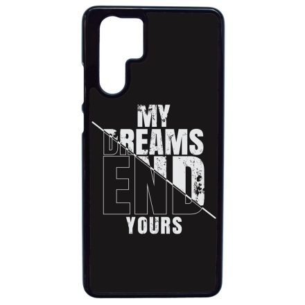 My Dream ends yours Motivacios Huawei P30 Pro tok