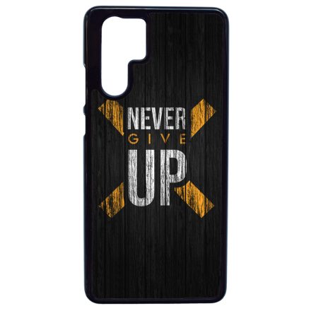 Never give up Motivacios Huawei P30 Pro tok