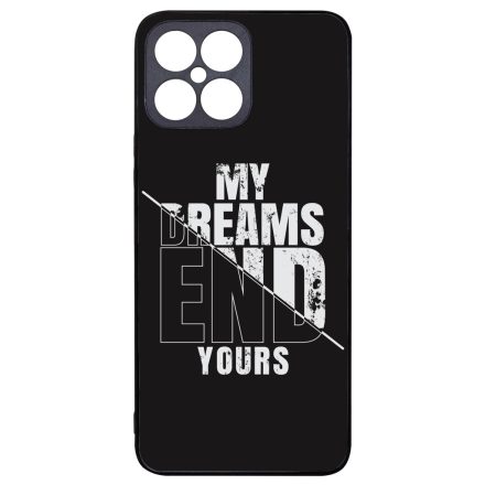 My Dream ends yours Motivacios Honor X8 tok