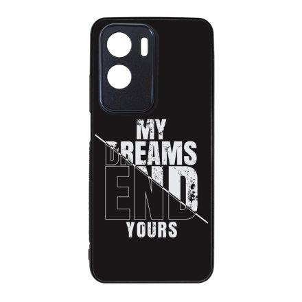 My Dream ends yours Motivacios Honor szilikon tok