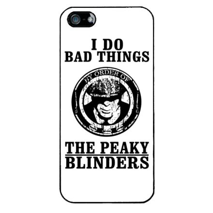 I do bad things peaky blinders iPhone 5-5s-SE (2016) tok