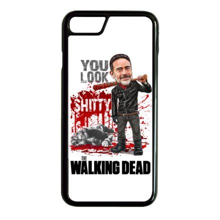 You look shitty - Negan TWD the walking dead iPhone 7 Plus - 8 Plus tok