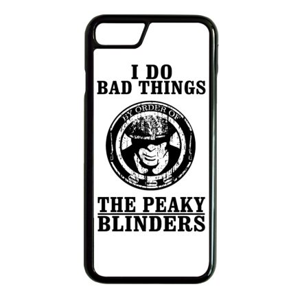 I do bad things peaky blinders iPhone 7 Plus - 8 Plus tok