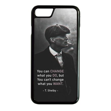 Tommy Shelby Change idezet peaky blinders iPhone 7 Plus - 8 Plus tok