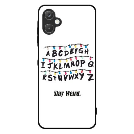 Stay Weird - Stranger Things Samsung Galaxy A06 tok