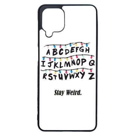 Stay Weird - Stranger Things Samsung Galaxy A12 tok