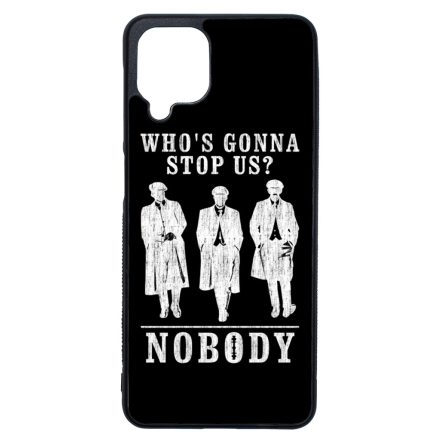 Nobody gonna stop us - peaky blinders Samsung Galaxy A12 tok