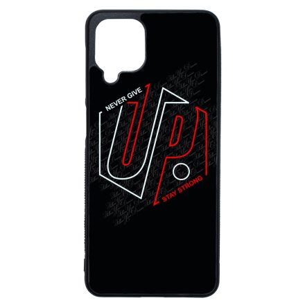 Never give up Stay Strong Motivacios Samsung Galaxy A12 tok