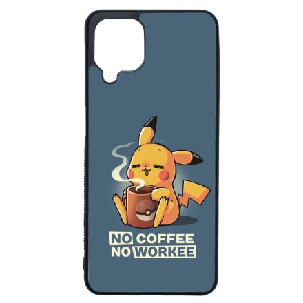 No coffee no workee Samsung Galaxy A12 tok