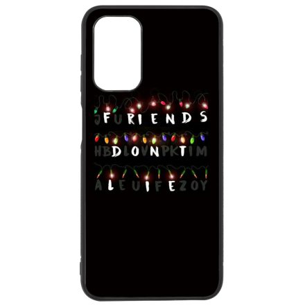 Friends dont lie - stranger things Samsung Galaxy A13 4G tok