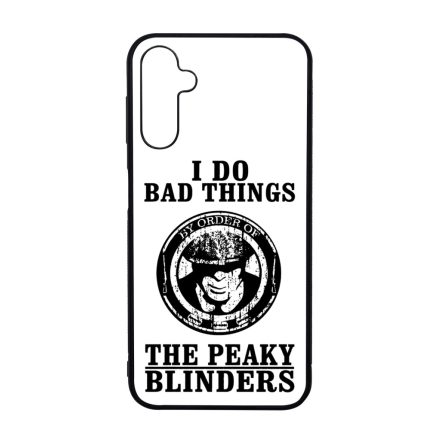 I do bad things peaky blinders Samsung Galaxy A14 4G/5G tok