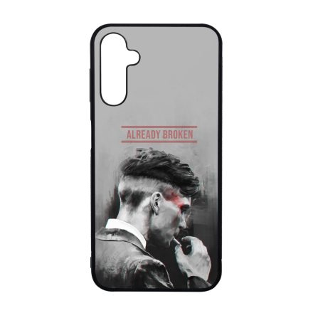 Already Broken - thomas shelby peaky blinders Samsung Galaxy A14 4G/5G tok