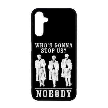 Nobody gonna stop us - peaky blinders Samsung Galaxy A14 4G/5G tok