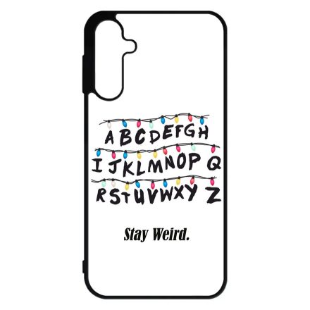 Stay Weird - Stranger Things Samsung Galaxy A15 4G/5G tok