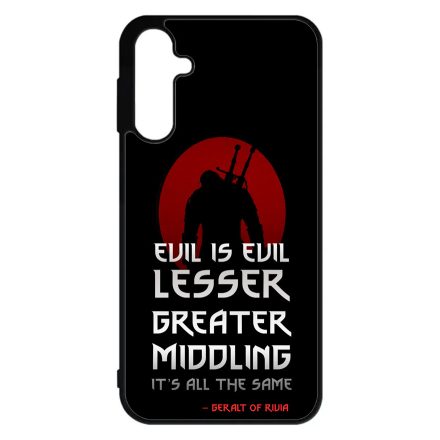 Evil is evil the Witcher Vaják Netflix Samsung Galaxy A15 4G/5G tok