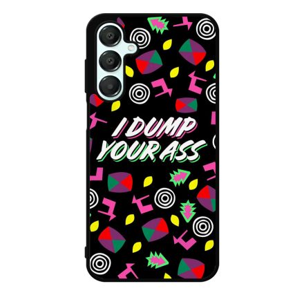 I dump your ass - Stranger Things Eleven Samsung Galaxy A16 4G/5G tok