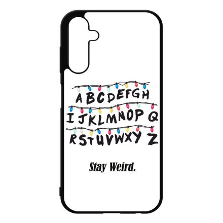Stay Weird - Stranger Things Samsung Galaxy A25 5G tok