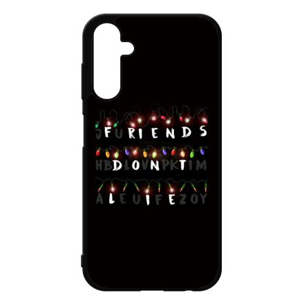 Friends dont lie - stranger things Samsung Galaxy A25 5G tok