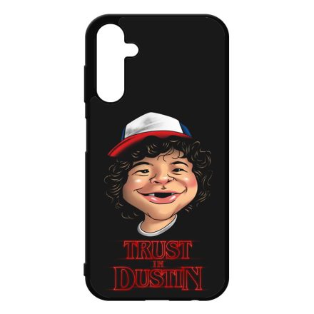 Trust in Dustin - Stranger things Samsung Galaxy A25 5G tok