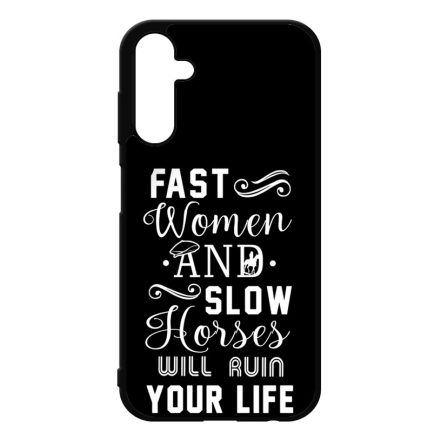 Fast Women, Slow Horses peaky blinders Samsung Galaxy A25 5G tok
