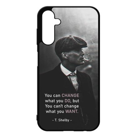 Tommy Shelby Change idezet peaky blinders Samsung Galaxy A25 5G tok