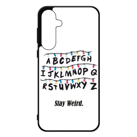 Stay Weird - Stranger Things Samsung Galaxy A35 tok