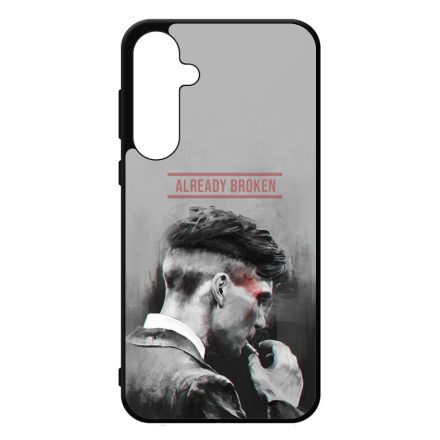 Already Broken - thomas shelby peaky blinders Samsung Galaxy A35 tok