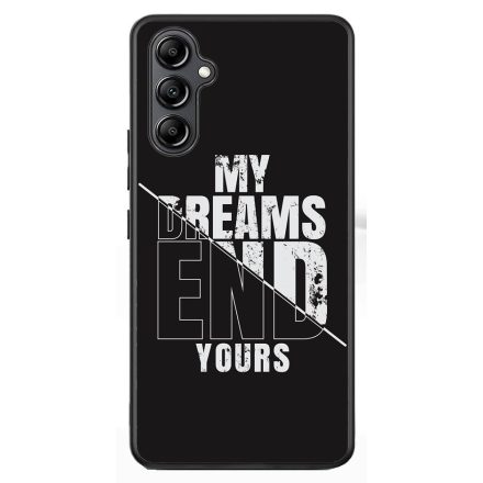 My Dream ends yours Motivacios Samsung Galaxy A54 5G tok