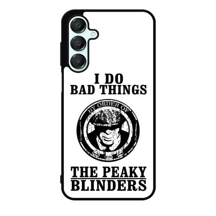 I do bad things peaky blinders Samsung Galaxy A55 tok