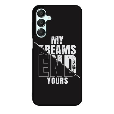 My Dream ends yours Motivacios Samsung Galaxy A55 tok