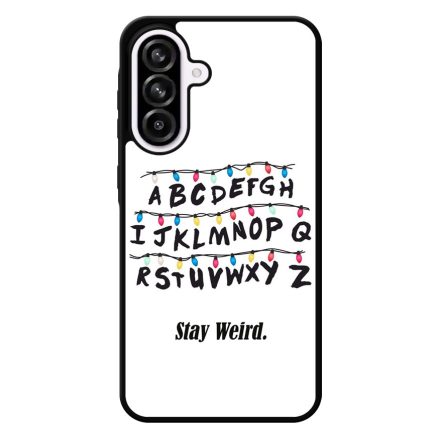 Stay Weird - Stranger Things Samsung Galaxy A56 tok