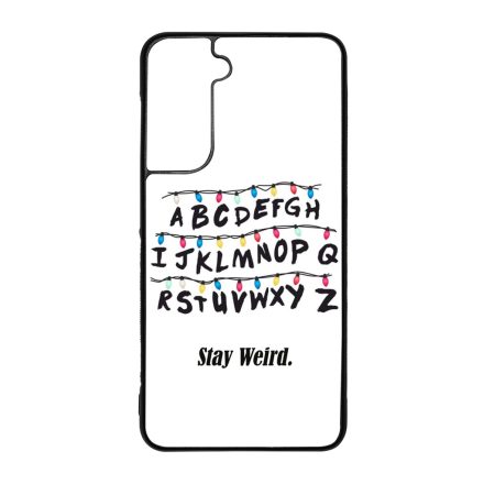 Stay Weird - Stranger Things Samsung Galaxy S21 FE tok