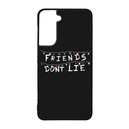 Friends dont lie - stranger things Samsung Galaxy S21 FE tok