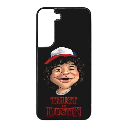 Trust in Dustin - Stranger things Samsung Galaxy S22 tok