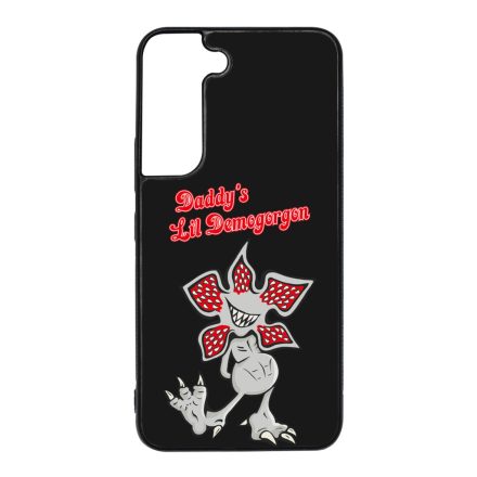 Daddys Lil Demogorgon - Stranger things Samsung Galaxy S22 tok